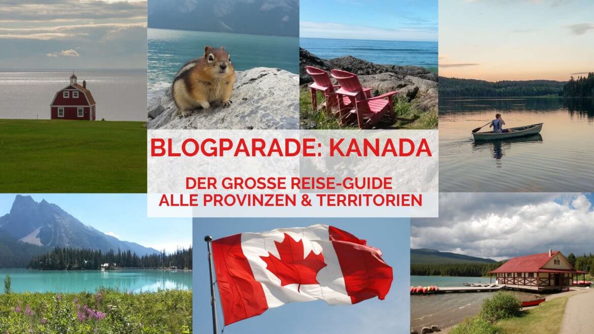 Blogparade Kanada - Der große Reise-Guide