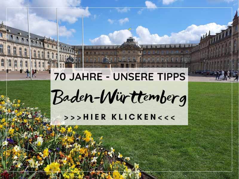 Die besten Tipps, Wanderungen und Ausflugsziele in Baden-Württemberg